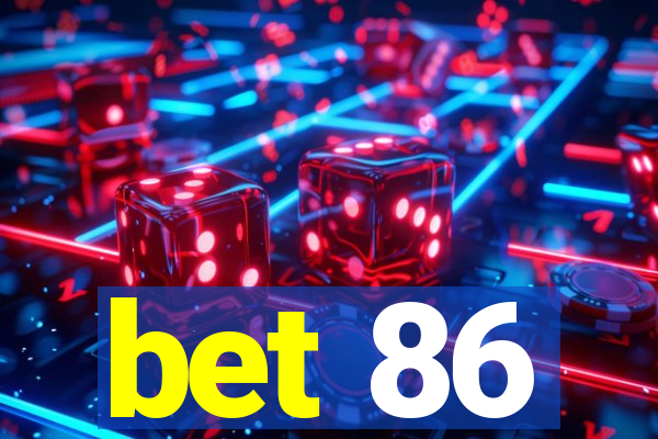 bet 86